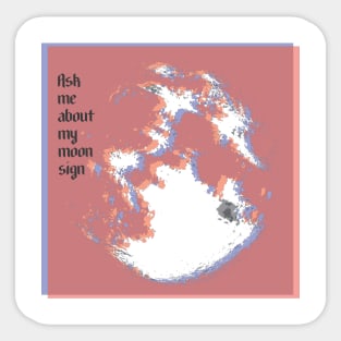 Ask Me About My Moon Sign, Zodiac, Astrology Horoscope Sticker